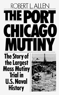 Dr. Robert L. Allen's book The Port Chicago Mutiny